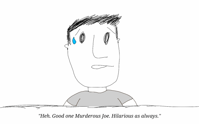 Murderous joe